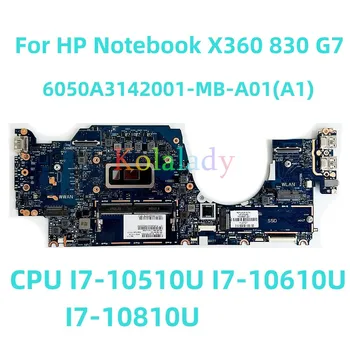 Для HP Elitebook X360 830 G7 Материнская плата ноутбука 6050A3142001-MB-A01 (A1) с процессором I7-10510U I7-10610U I7-10810U 100% Протестирована Работа