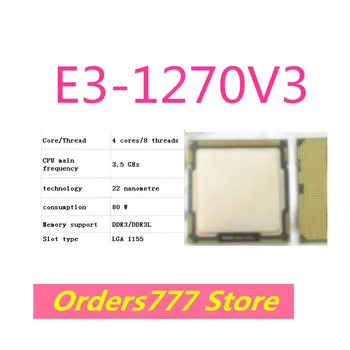 Новый импортный оригинальный процессор E3-1270V3 1270V3 CPU 4 ядра 8 потоков 3,5 ГГц 80 Вт 22 нм DDR3 R3L гарантия качества